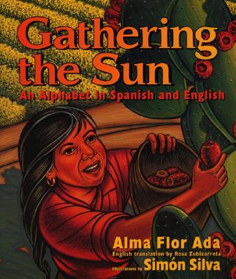 Image for Gathering the Sun: An Alphabet In Spanish And English Gathering the Sun: An Alphabet In Spanish And English