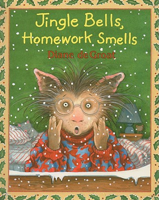 Jingle Bells, Homework Smells: A Christmas Holiday Book for Kids (Gilbert the Opossum)