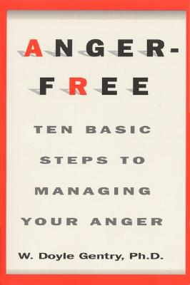 Image for Anger-Free: Ten Basic Steps to Managing Your Anger