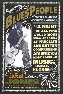 Image for Blues People: Negro Music in White America