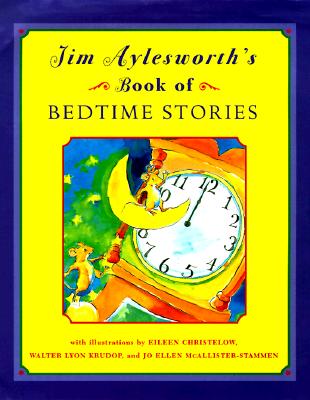 Jim Aylesworth's Book of Bedtime Stories; Jim Aylesworth's Book of Bedtime Stories