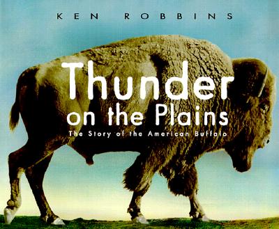 Image for Thunder on the Plains: The Story of the American Buffalo Thunder on the Plains: The Story of the American Buffalo
