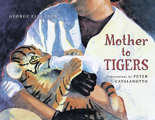 Mother to Tigers (A Junior Library Guild Selection)