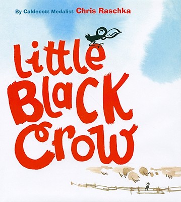 Little Black Crow (Richard Jackson Books (Atheneum Hardcover))