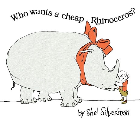 Image for Who Wants a Cheap Rhinoceros Who Wants a Cheap Rhinoceros