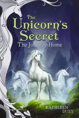 Image for The Unicorn's Secret, The Journey Home The Unicorn's Secret, The Journey Home