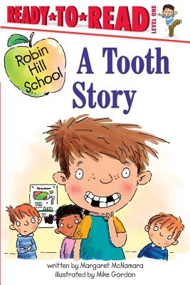 A Tooth Story: Ready-to-Read Level 1 (Robin Hill School)