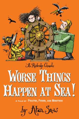 Image for Worse Things Happen at Sea!: A Tale of Pirates, Poison, and Monsters (2) (The Ratbridge Chronicles) Worse Things Happen at Sea!: A Tale of Pirates, Poison, and Monsters (2) (The Ratbridge Chronicles)