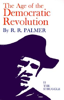 Image for Age of the Democratic Revolution: The Struggle, Volume II