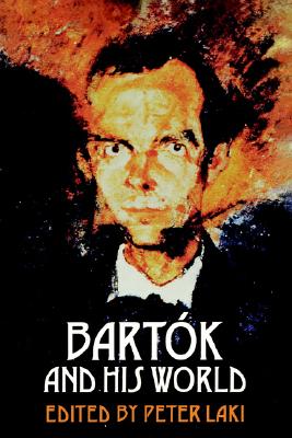 Bartok and His World
