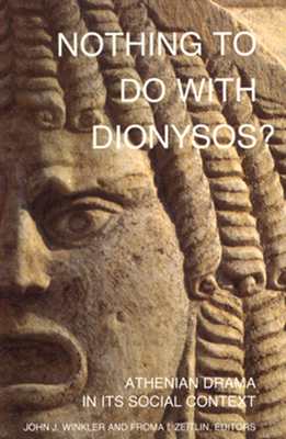 NOTHING TO DO WITH DIONYSOS Athenian Drama in its Social Context