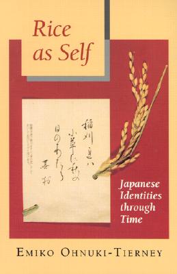 Image for Rice as Self: Japanese Identities through Time (Princeton Paperbacks)