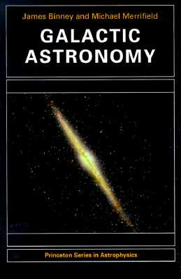 Image for Galactic Astronomy (Princeton Series in Astrophysics) Galactic Astronomy (Princeton Series in Astrophysics)