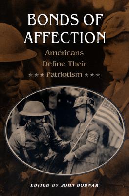 Image for Bonds of Affection: Americans Define Their Patriotism Bonds of Affection: Americans Define Their Patriotism