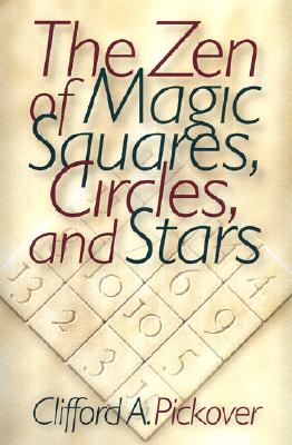 The Zen of Magic Squares, Circles, and Stars: An Exhibition of Surprising Structures across Dimensions