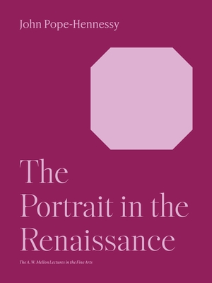The Portrait in the Renaissance (Bollingen Series)