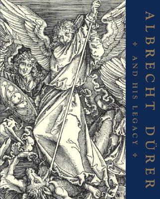 Image for Albrecht Dürer and His Legacy: The Graphic Work of a Renaissance Artist