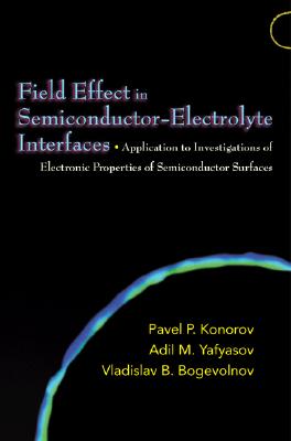 Field Effect in Semiconductor-Electrolyte Interfaces: Application to Investigations of Electronic Properties of Semiconductor Surfaces