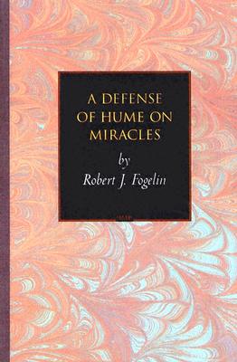 A Defense of Hume on Miracles (Princeton Monographs in Philosophy)