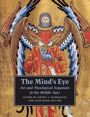 The Mind's Eye: Art and Theological Argument in the Middle Ages (Publications of the Department of Art and Archaeology, Princeton University)