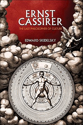 Ernst Cassirer; The Last Philosopher of Culture