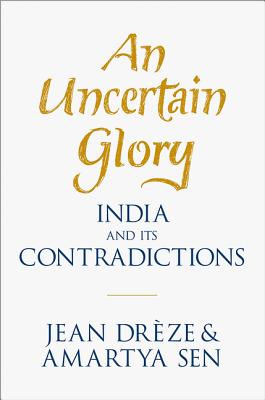 Image for An Uncertain Glory: India and its Contradictions