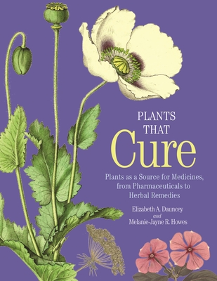 Image for Plants That Cure: Plants as a Source for Medicines, from Pharmaceuticals to Herbal Remedies