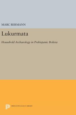 LUKURMATA, HOUSEHOLD ARCHAEOLOGY IN PREHISPANIC BOLIVIA
