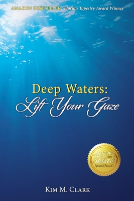 Image for Deep Waters: Lift Your Gaze Deep Waters: Lift Your Gaze