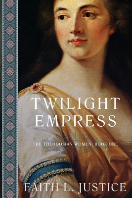 Image for Twilight Empress (Theodosian Women) Twilight Empress (Theodosian Women)