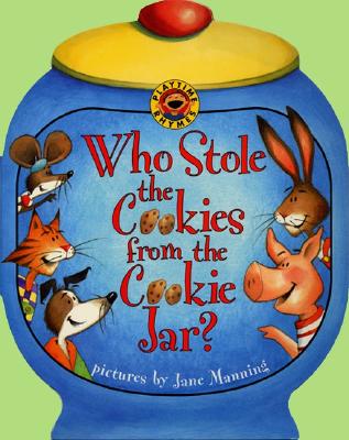 Image for Who Stole the Cookies from the Cookie Jar (Playtime Rhymes) Who Stole the Cookies from the Cookie Jar (Playtime Rhymes)