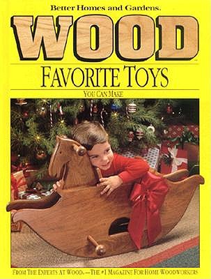 Image for Better Homes and Gardens: WOOD: Favorite Toys You Can Make