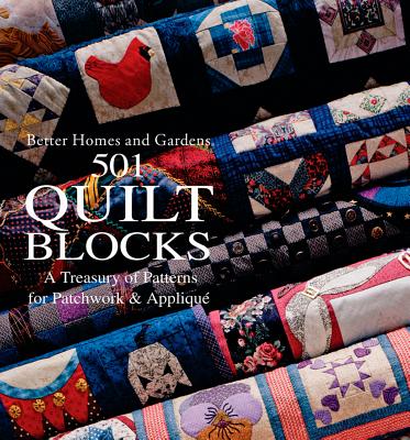 Image for 501 Quilt Blocks: A Treasury of Patterns for Patchwork & Applique (Better Homes and Gardens Cooking) (Better Homes and Gardens Crafts)