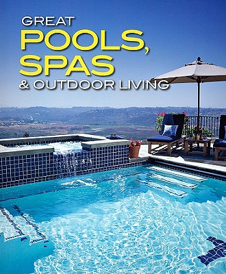 Great Pools, Spas & Outdoor Living
