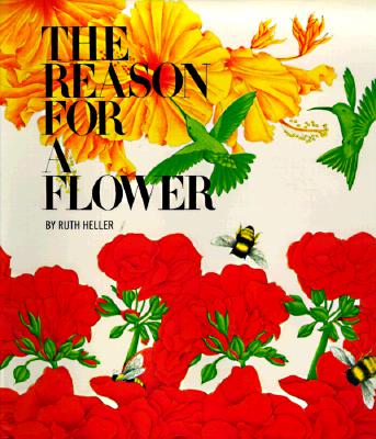 The Reason for a Flower: A Book About Flowers, Pollen, and Seeds (Explore!)