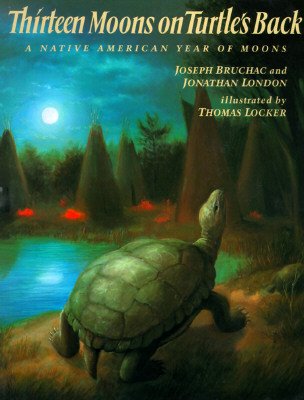 Image for Thirteen Moons on Turtle's Back: A Native American Year of Moons