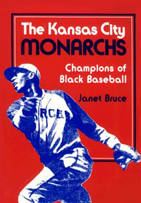 The Kansas City Monarchs: Champions of Black Baseball