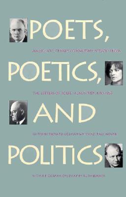 Poets, Poetics, and Politics: America's Literary Community Viewed from the Letters of Rolfe Humphries, 1910-1969