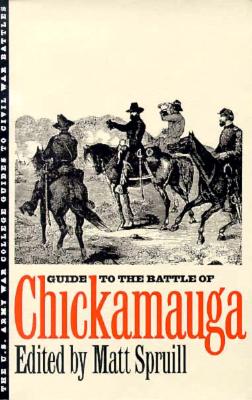 Guide to the Battle of Chickamauga (The U.S. Army War College Guides to Civil War Battles)