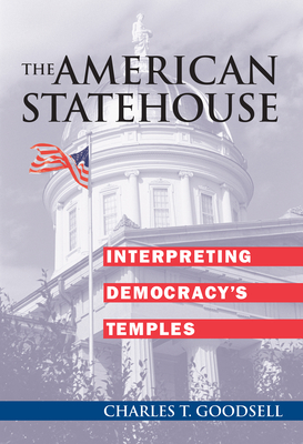 American Statehouse: Interpreting Democracy's Temples