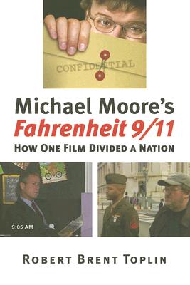 Michael Moore's Fahrenheit 9/11: How One Film Divided a Nation (CultureAmerica)