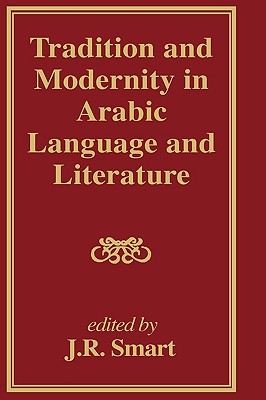 Tradition and Modernity in Arabic Language And Literature Image for Tradition and Modernity in Arabic Language And Literature
