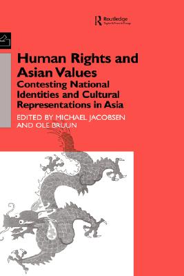 Image for Human Rights and Asian Values: Contesting National Identities and Cultural Representations in Asia (Democracy in Asia)