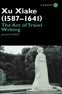 Image for Xu Xiake (1586-1641): The Art of Travel Writing