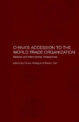 China's Accession to the World Trade Organization: National and International Perspectives