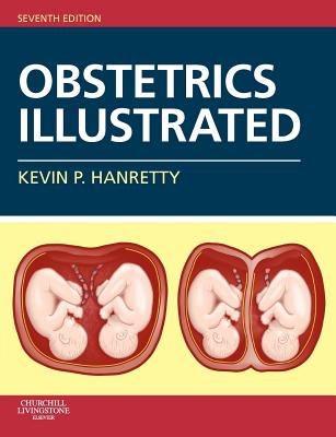 Obstetrics Illustrated (Hanretty, Obstetrics Illustrated)