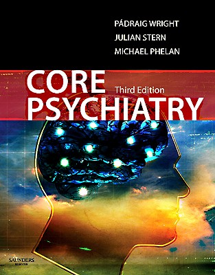 Core Psychiatry (MRCPsy Study Guides)