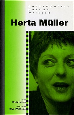 Herta Mller (University of Wales Press - Contemporary German Writers)