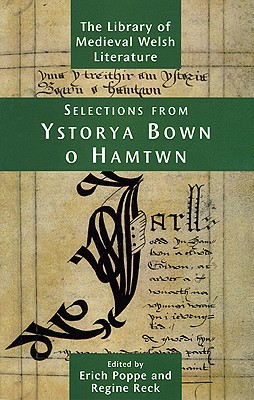 Selections from Ystorya Bown o Hamtwn (University of Wales Press - Library of Medieval Welsh Literature)