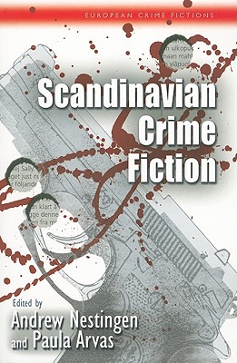 Scandinavian Crime Fiction (European Crime Fictions)